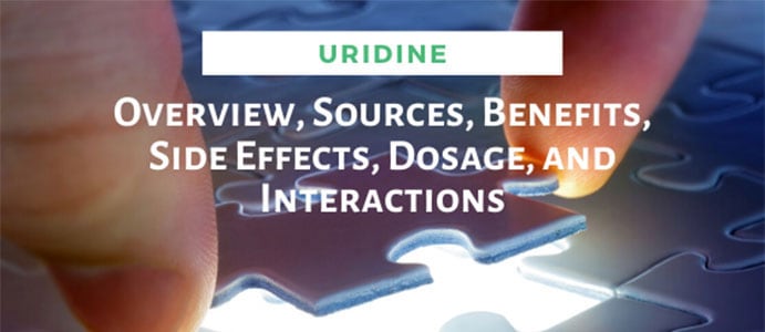 Uridine – Overview, Sources, Benefits, Side Effects, Dosage, and Interactions